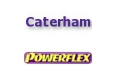 Powerflex Buchsen Caterham